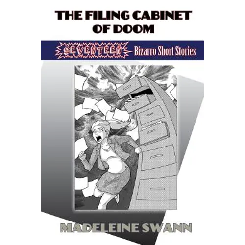 The Filing Cabinet of Doom: 17 Bizarro Short Stories