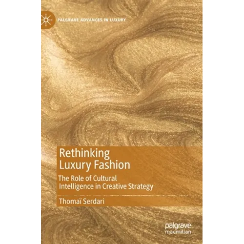 Rethinking Luxury Fashion: The Role of Cultural Intelligence in Creative Strategy