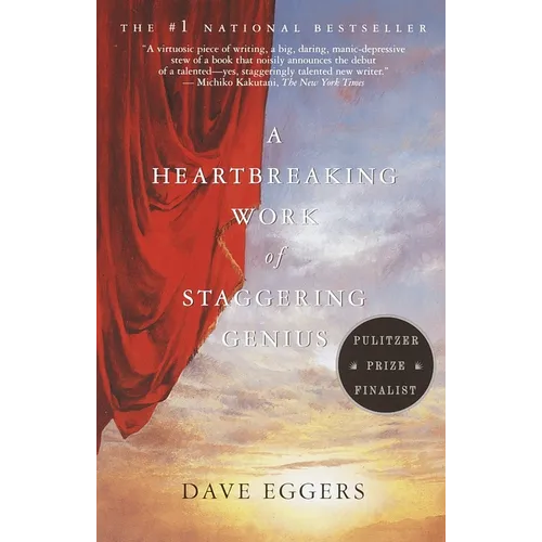 A Heartbreaking Work of Staggering Genius: Pulitzer Prize Finalist - Paperback