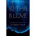 So This is Love: Lollipop and Other Stories