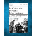 La Crisis del Derecho Internacional