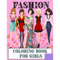 Fashion Coloring Book For Girls: I Am a Girl and I Am Great