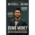 Dumb Money: From The Working Person to The Wealthy Person