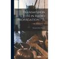Transmission Loss in Radio Propagation / II.; NBS Technical Note 12