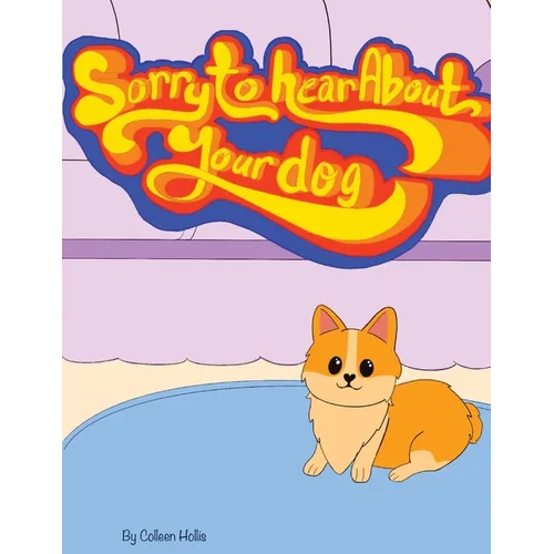 Sorry To Hear About Your Dog