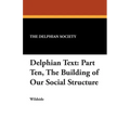 Delphian Text: Part Ten, The Building of Our Social Structure