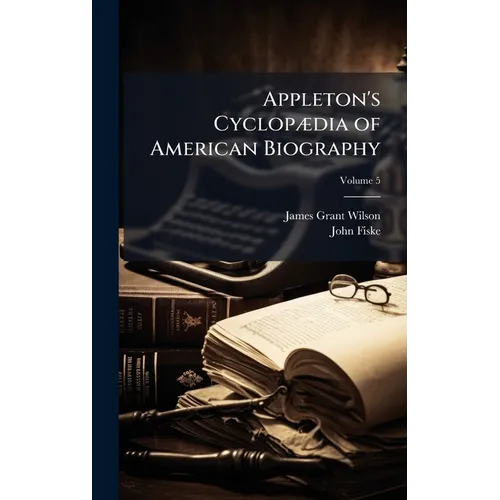 Appleton's CyclopÃ]dia of American Biography