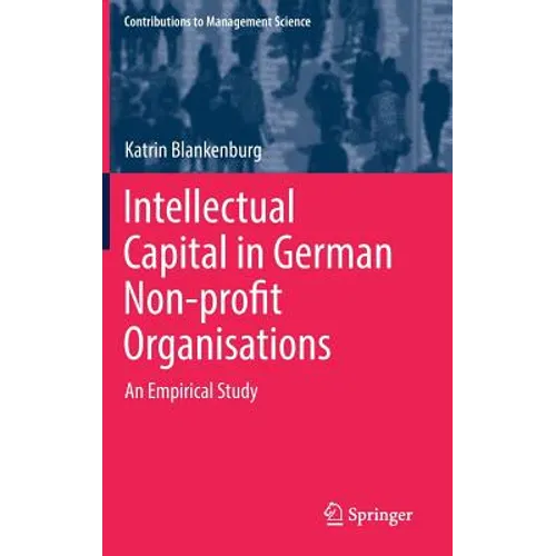 Intellectual Capital in German Non-Profit Organisations: An Empirical Study