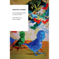 Tweeting to Power: The Social Media Revolution in American Politics