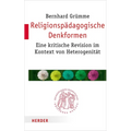 Religionspadagogische Denkformen: Eine Kritische Revision Im Kontext Von Heterogenitat