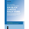 Ein Blick Zurück Nach Vorn: Frühe Deutsche Forschung Zu Zweitspracherwerb, Migration, Mehrsprachigkeit Und Zweitsprachbezogener Sprachdidaktik Sowie I