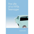 The Life of a 1970s Teenager
