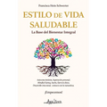 Estilo de vida saludable: La base del bienestar integral