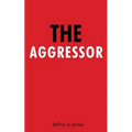 The Aggressor