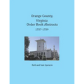 Orange County, Virginia Order Book Abstracts 1757-1759