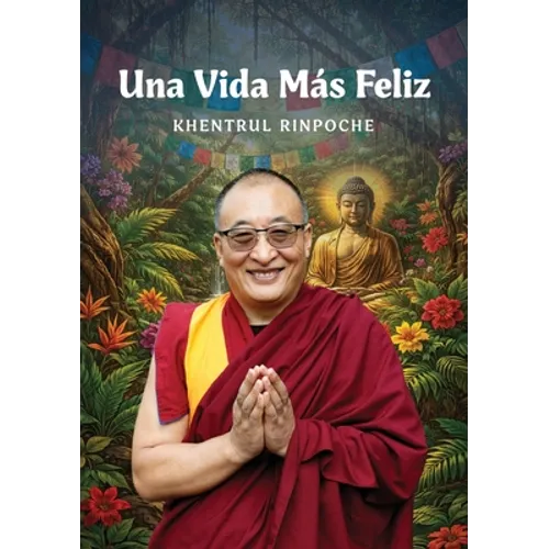 Una Vida Mas Feliz: Cómo desarrollar una felicidad y bienestar genuinos en cada etapa de tu vida