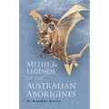 Myths and Legends of the Australian Aborigines