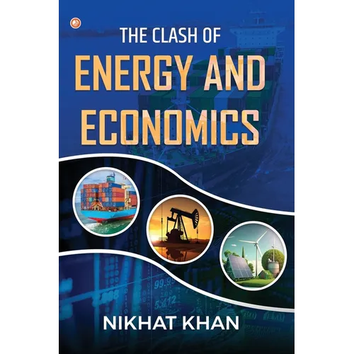 The Clash of Energy and Economics