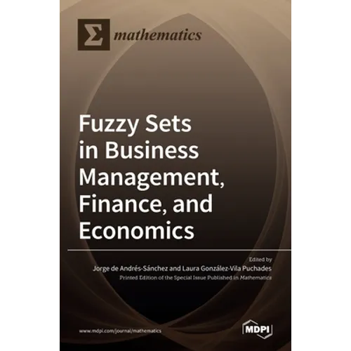 Fuzzy Sets in Business Management, Finance, and Economics