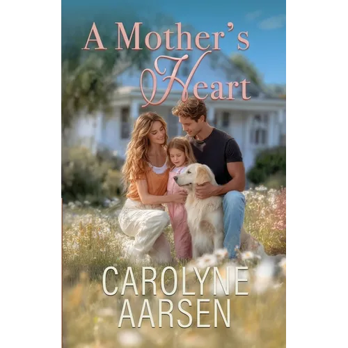 A Mother's Heart: A Sweet Christian Romance