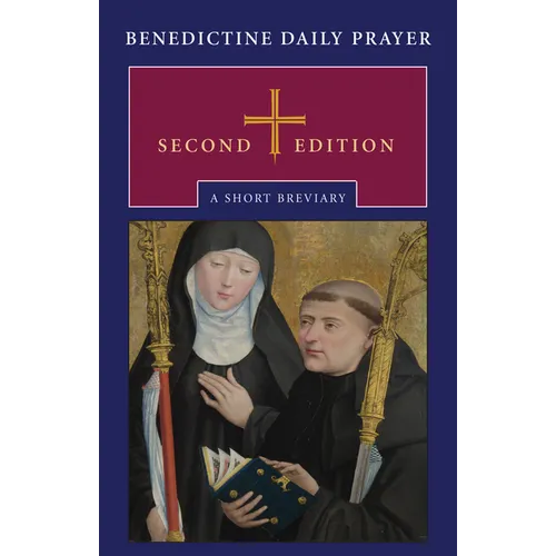Benedictine Daily Prayer, Second Edition: A Short Breviary