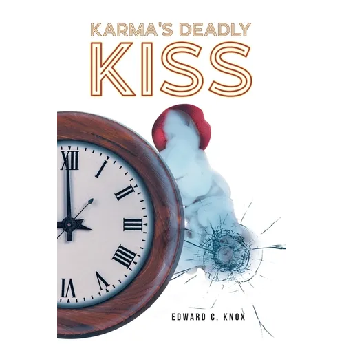 Karma's Deadly Kiss