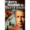 El Narco rescatado del infierno