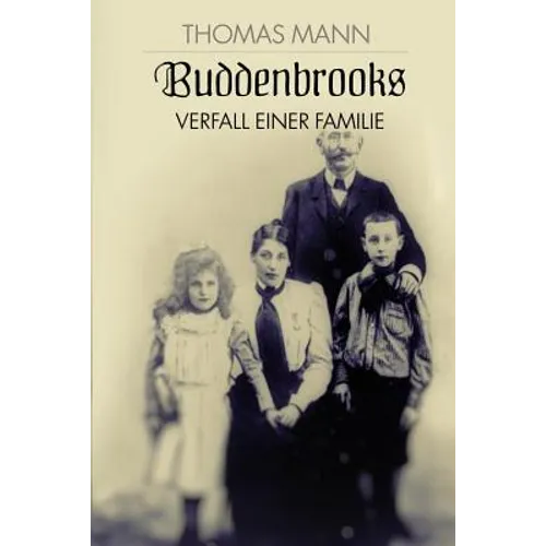 Buddenbrooks: Verfall einer Familie