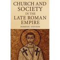 Church and Society in the Late Roman Empire