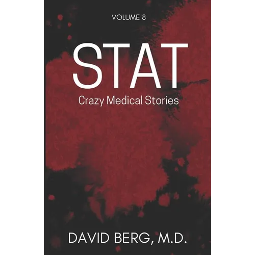 Stat: Crazy Medical Stories: Volume 8