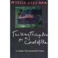 The Way Things Are or Could Be, A New Consciousness