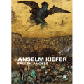 Anselm Kiefer: Fallen Angels