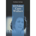 El Falso Caso Wallace