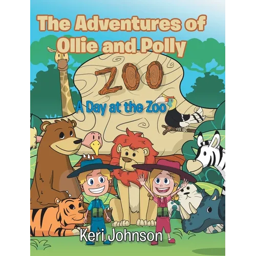 The Adventures of Ollie and Polly: A Day at the Zoo