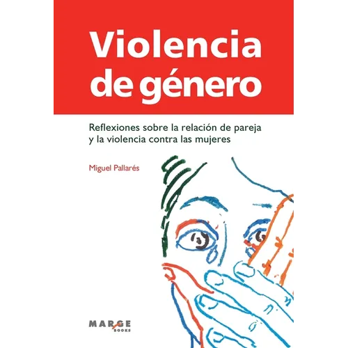 Violencia de género: Reflexiones sobre la relación de pareja y la violencia contra las mujeres