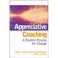 Appreciative Coaching: A Positive Process for Change