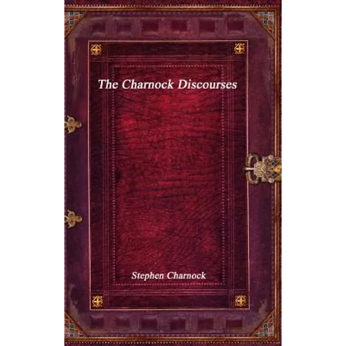The Charnock Discourses