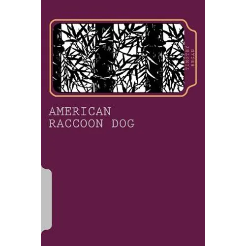 American Raccoon Dog: The Extraordinary Saga of an Ordinary Gaijin