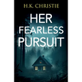 Her Fearless Pursuit