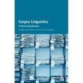 Corpus Linguistics: A Short Introduction