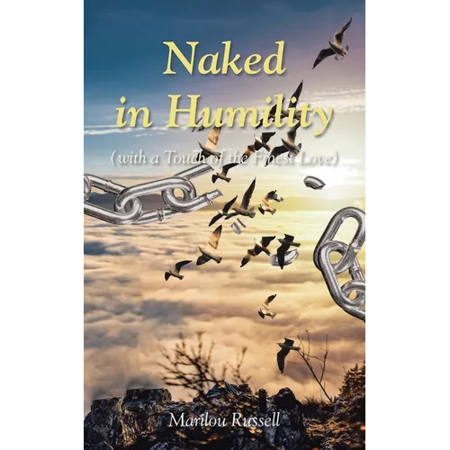 Naked in Humility: (With a Touch of the Finest Love)