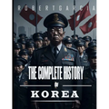 The Complete History of Korea