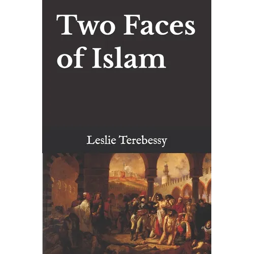 Two Faces of Islam: How Jurists Transformed the Religion of Peace into a Religion of War