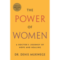 The Power of Women: A Doctor's Journey of Hope and Healing