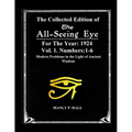The Collected Edition of The All-Seing-Eye For The Year 1924. Vol. 1. Numbers: 1-6: Modern Problems in the Light of Ancient Wisdom