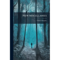 New Miscellanies