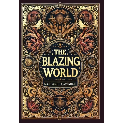 The Blazing World (Collector's Edition) (Laminated Hardback with Jacket)
