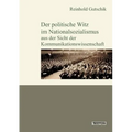 Der politische Witz im Nationalsozialismus aus der Sicht der Kommunikationswissenschaft