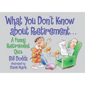 What You Don't Know about Retirement: A Funny Retirement Quiz