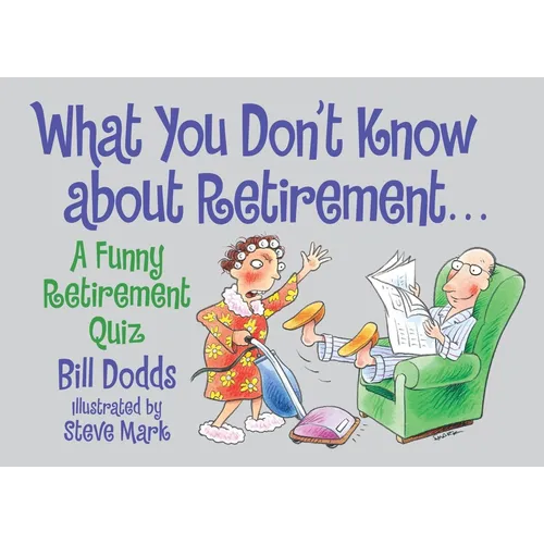 What You Don't Know about Retirement: A Funny Retirement Quiz